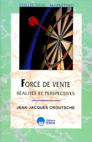 Force de vente. Réalités et perspectives