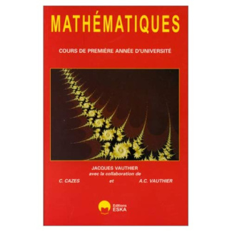 MATHEMATIQUES. Cours de première année d'université