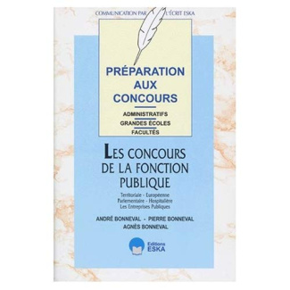 Préparation aux concours administratifs. Les concours de la fonction publique : territoriale, europé