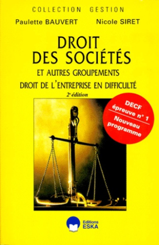 DROIT DES SOCIETES ET AUTRES GROUPEMENTS. DROIT DE L'ENTREPRISE EN DIFFICULTE. Cours et applications