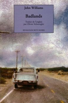 Badlands. Un voyage à travers le rêve américain