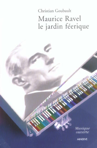 Maurice Ravel. Le jardin féerique