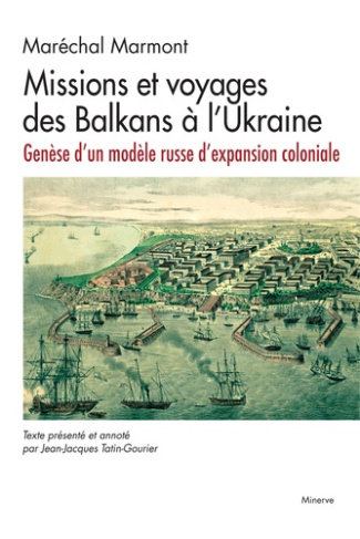 Missions et voyages des Balkans à l'Ukraine. Genèse d'un modèle russe d'expansion coloniale