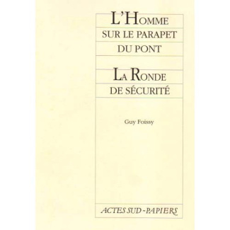 L'Homme sur le parapet du pont. La Ronde de sécurité. [Dijon, Théâtre du Parvis Saint-Jean, 15 juill