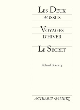 Les Deux bossus ; Voyages d'hiver ; Le Secret