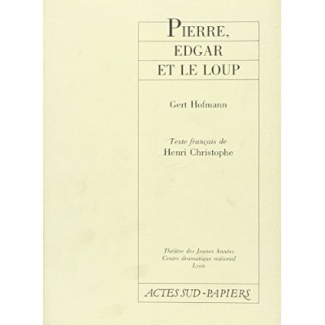Pierre, Edgar et le loup. [Théâtre des Jeunes années, Lyon, 24 novembre 1987