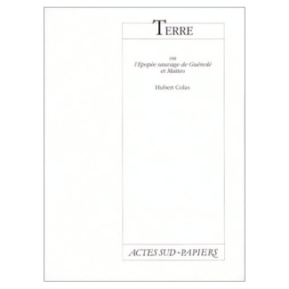 Terre ou L'épopée sauvage de Guénolé et Matteo. [Niort, Moulin du Roc, 10 mars 1992