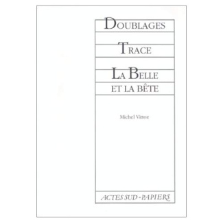 Doublages ; Trace ; La belle et la bête