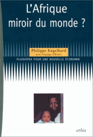 L'Afrique, miroir du monde ? Plaidoyer pour une nouvelle économie