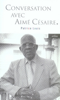 Conversation avec Aimé Césaire