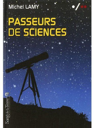 Passeurs de sciences. Volume 2 La vulgarisation au secours de la science biologique