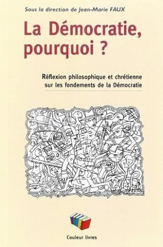La democratie pourquoi ?.