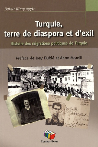Turquie, terre de diaspora et d'exil. Histoire des migrations politiques de Turquie