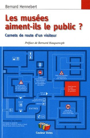 Les musées aiment-ils le public ? Carnets de route d'un visiteur