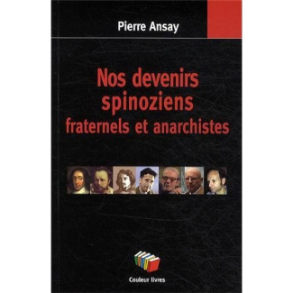 Nos devenirs spinoziens, fraternels et anarchistes