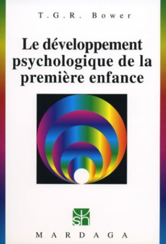Le développement psychologique de la première enfance. 4e édition