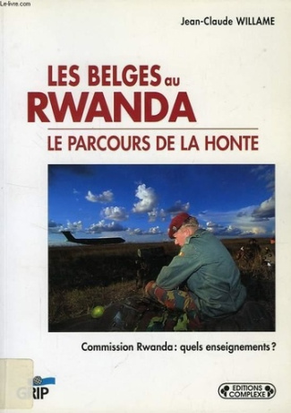 Les Belges au Rwanda. Le parcours de la honte