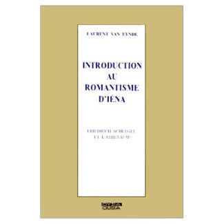INTRODUCTION AU ROMANTISME D IENA FRIEDRICH SCHLEGEL ET L ATHENAUM