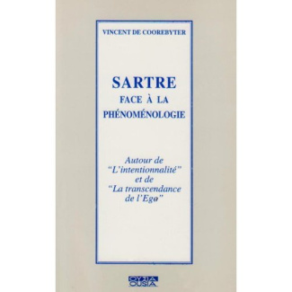 SARTRE FACE A LA PHENOMENOLOGIE AUTOUR DE L INTENTIONNALITE ET DE LA TRANSCENDANCE DE L EGO