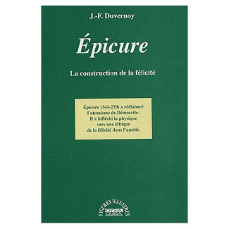 EPICURE LA CONSTRUCTION DE LA FELICITE