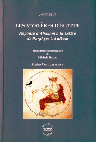 Les mystères d'Egypte / Réponse d'Abamon à la Lettre de Porphyre à Anébon