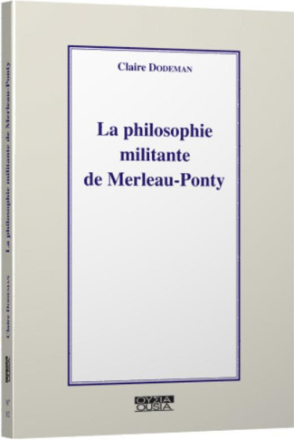 La philosophie militante de Merleau-Ponty