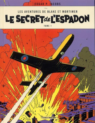 Les aventures de Blake et Mortimer Tome 1 : Le secret de l'Espadon. Tome 1, La poursuite fantastique