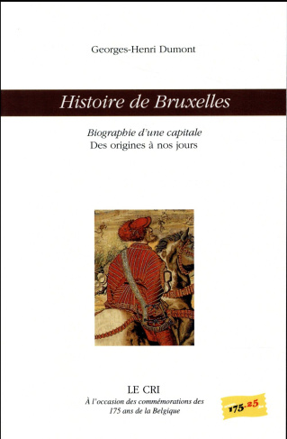 Histoire de Bruxelles. Biographie d'une capitale