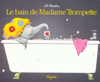 Le bain de Madame Trompette