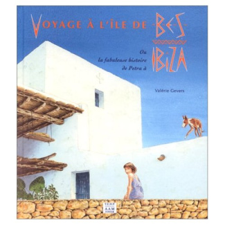 VOYAGE A L'ILE DE BES OU LA FABULEUSE HISTOIRE DE PETRA A IBIZA