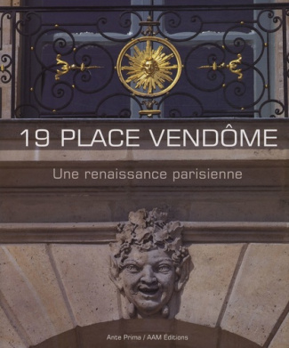 19 place Vendôme. Une renaissance parisienne