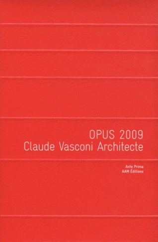 Opus 2009. Claude Vasconi Architecte
