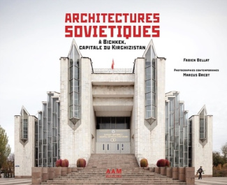 Architectures soviétiques. A Bichkek, capitale du Kirghizstan