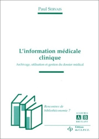 INFORMATION MEDICALE CLINIQUE ARCHIVAGE UTILISATION ET GESTION DU DOSSIER MEDICAL
