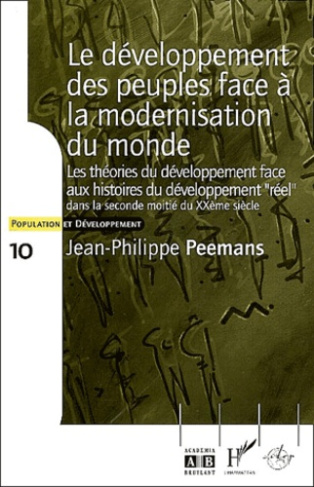 DEVELOPPEMENT DES PEUPLES FACE A LA MODERNISATION DU MONDE LES THEORIES DU DEVELOPPEMENT REEL FACE A