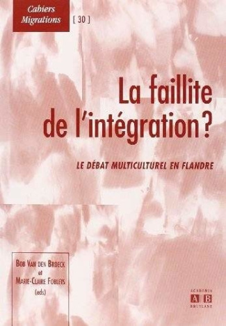 La faillite de l'intégration ?. Le débat multiculturel en Flandre