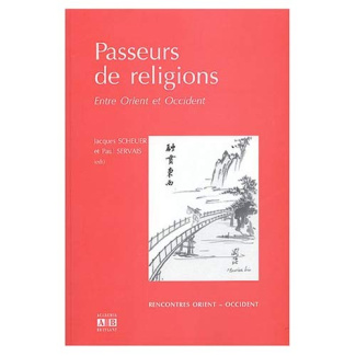 Passeurs de religions. Entre Orient et Occident