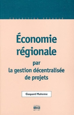 Economie régionale par la gestion décentralisée de projets
