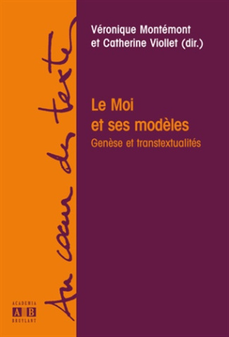 Le Moi et ses modèles. Genèse et transtextualités