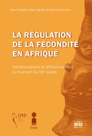 La régulation de la fécondité en Afrique. Transformations et différenciations au tournant du XXIe si