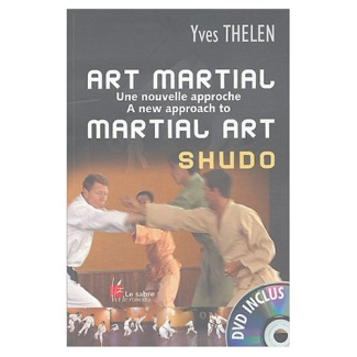 Art martial, une nouvelle approche : A new approach to martial art. Avec 1 DVD