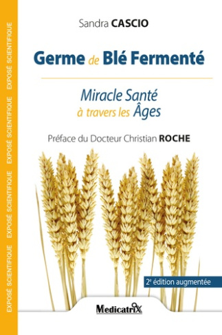 Germe de blé fermenté. Miracle santé à travers les âges
