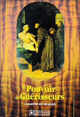 Le pouvoir des guérisseurs. L'essentiel est de guérir