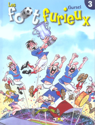Les foot furieux. Tome 3