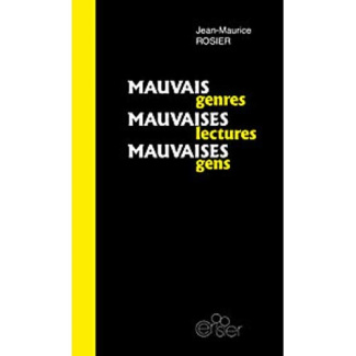 Mauvais genres, mauvaises lectures, mauvaises gens
