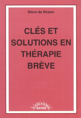 Clés et solutions en thérapie brève