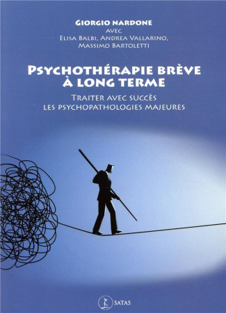 Psychothérapie brève à long terme. Traiter avec succès les psychopathologies majeures