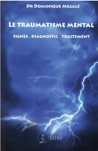 Le traumatisme mental. Signes, diagnostic, traitement