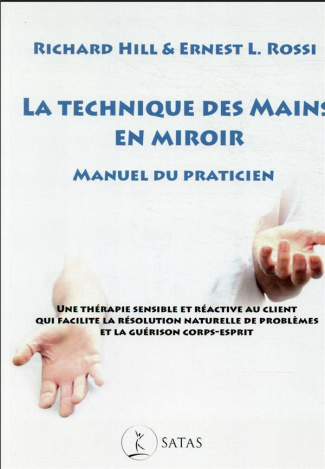 La technique des mains en miroir. Manuel du praticien. Une thérapie sensible et réactive au client q