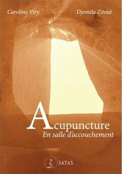 Acupuncture en salle d'accouchement. Fiches protocole